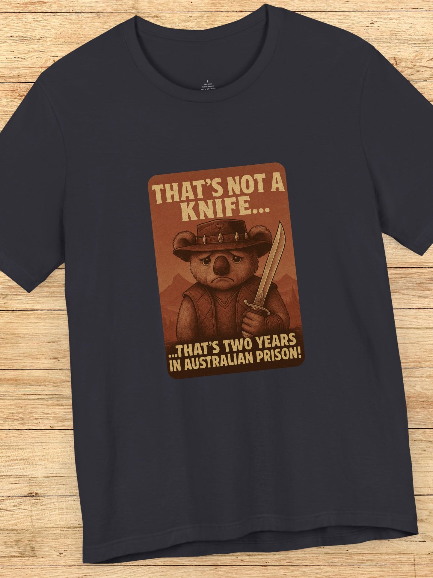 'That's Not a Knife... That's Two Years in Australian Prison' Sad Koala Graphic Unisex T-Shirt, Anti-Nanny State Tee
