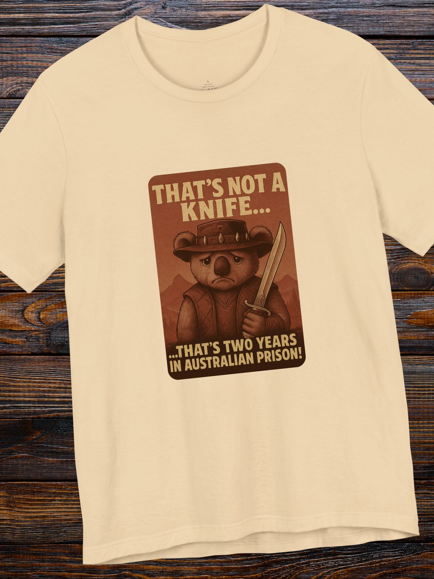 'That's Not a Knife... That's Two Years in Australian Prison' Sad Koala Graphic Unisex T-Shirt, Anti-Nanny State Tee