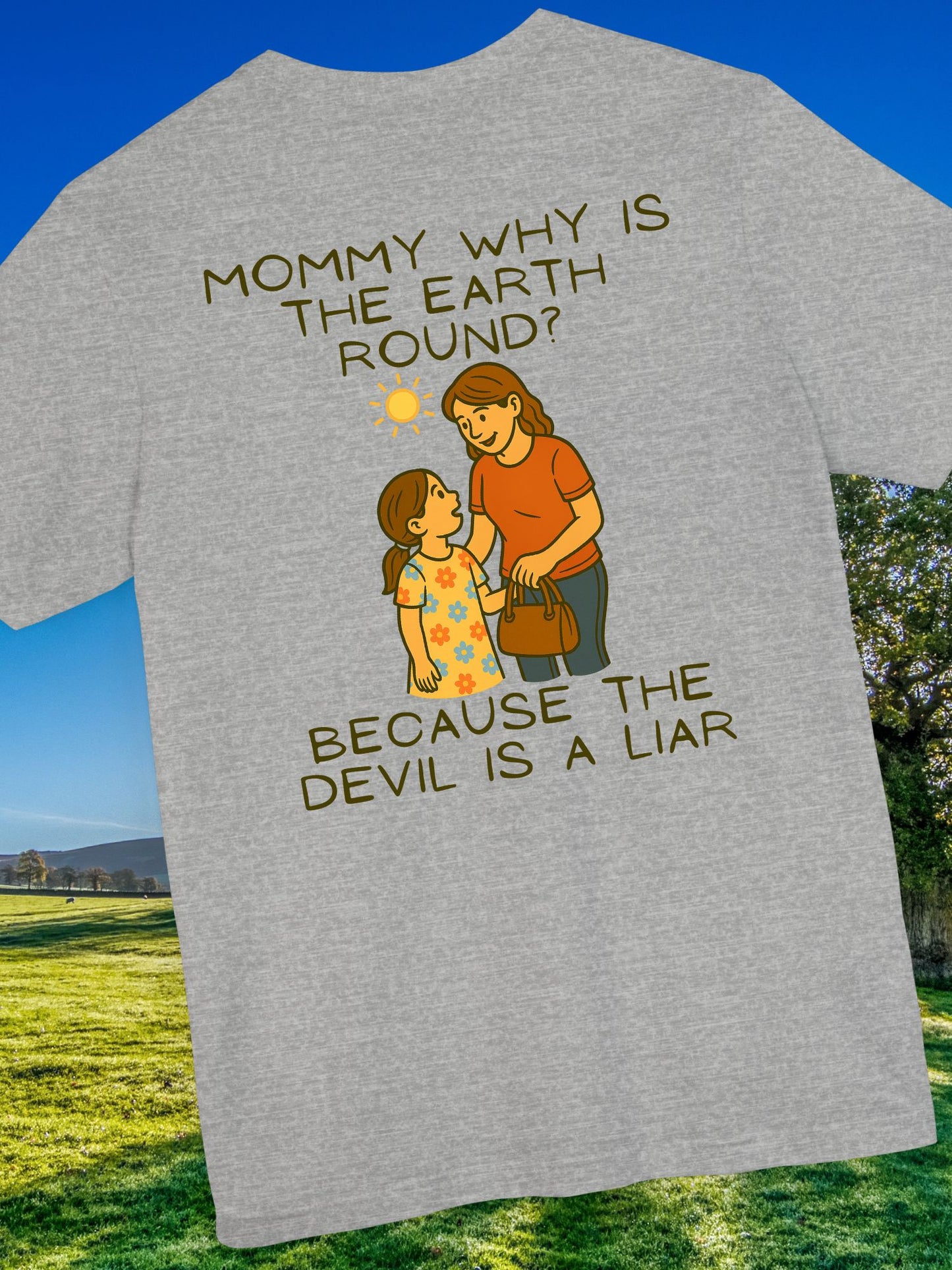 'The Devil is a Liar' Tee, Flat Earth T-Shirt, Christian Tee