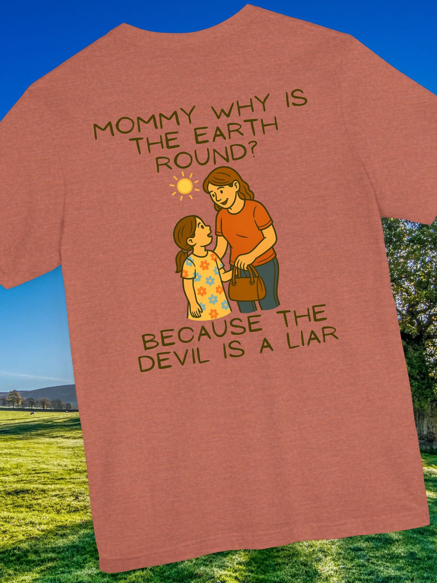 'The Devil is a Liar' Tee, Flat Earth T-Shirt, Christian Tee