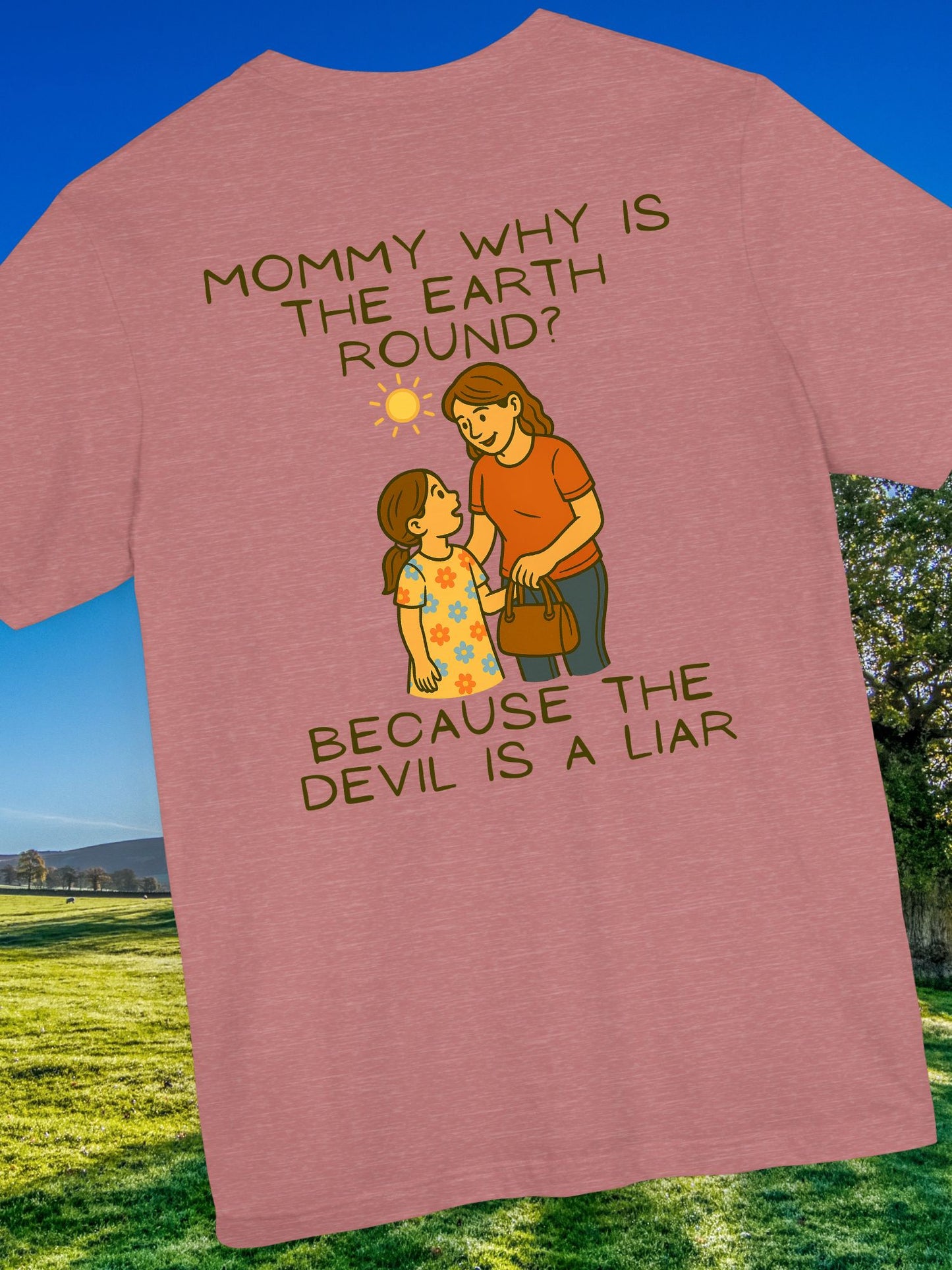 'The Devil is a Liar' Tee, Flat Earth T-Shirt, Christian Tee