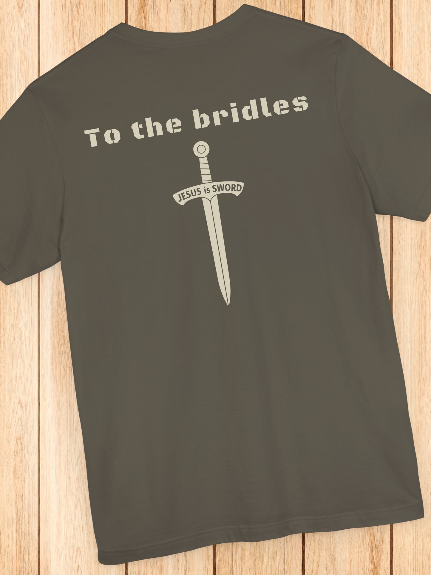 'To the bridles, Jesus is Sword' Back Graphic Unisex T-Shirt, Christian Apparel, Jesus Tee