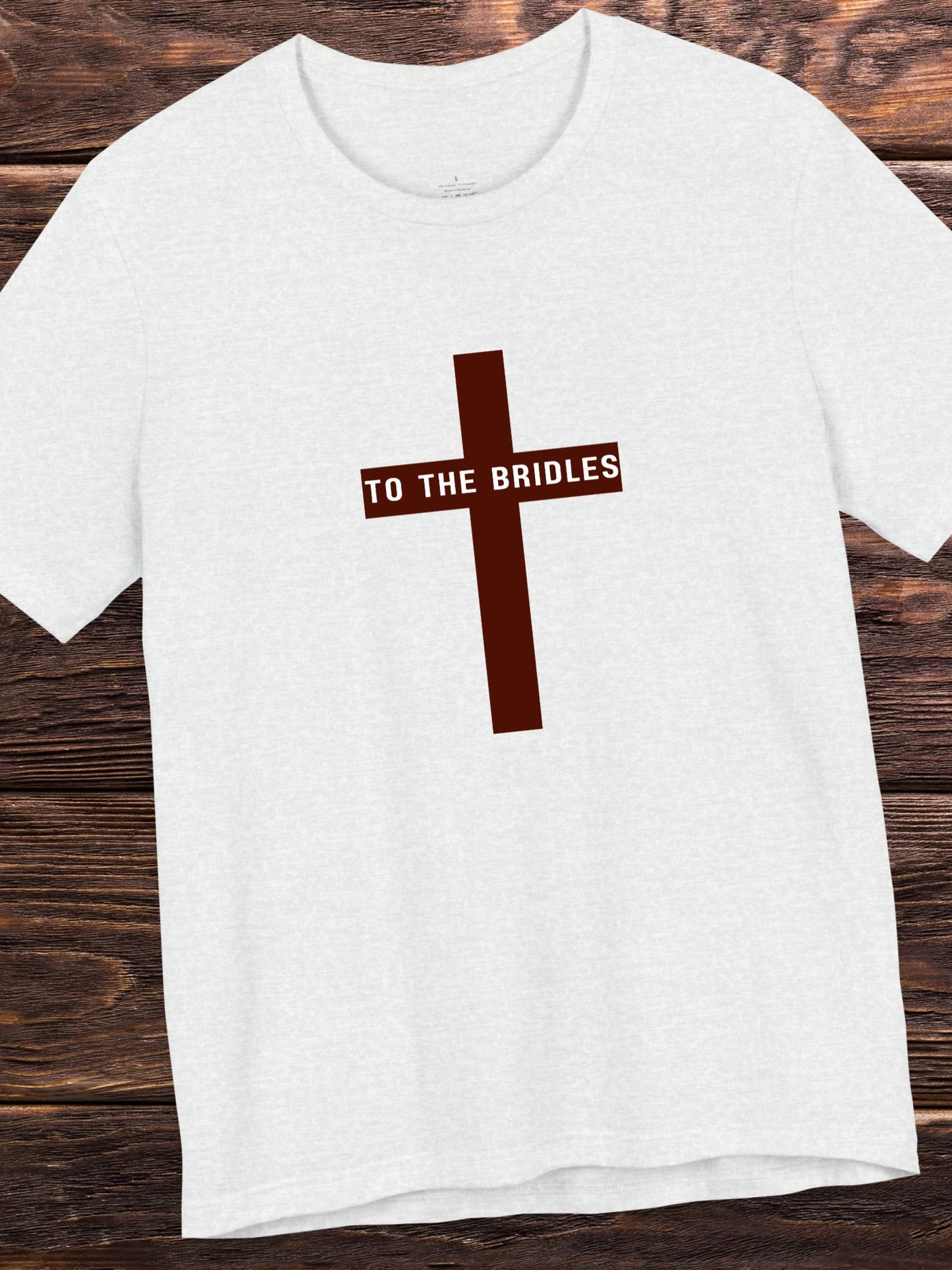 'TO THE BRIDLES' Cross Graphic Unisex T-Shirt, Christian Apparel, REV 14:20 Bible Verse