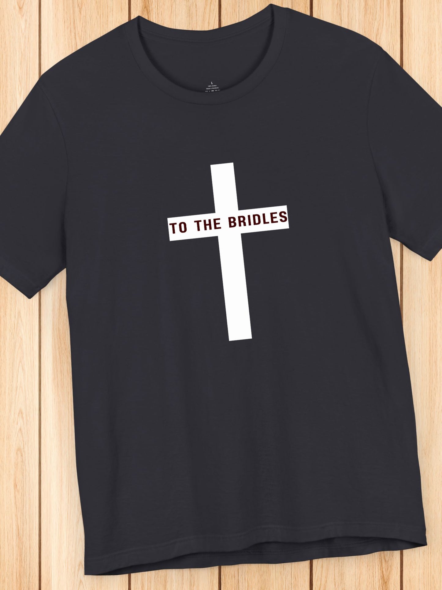 'TO THE BRIDLES' Cross Graphic Unisex T-Shirt, Christian Apparel, REV 14:20 Bible Verse