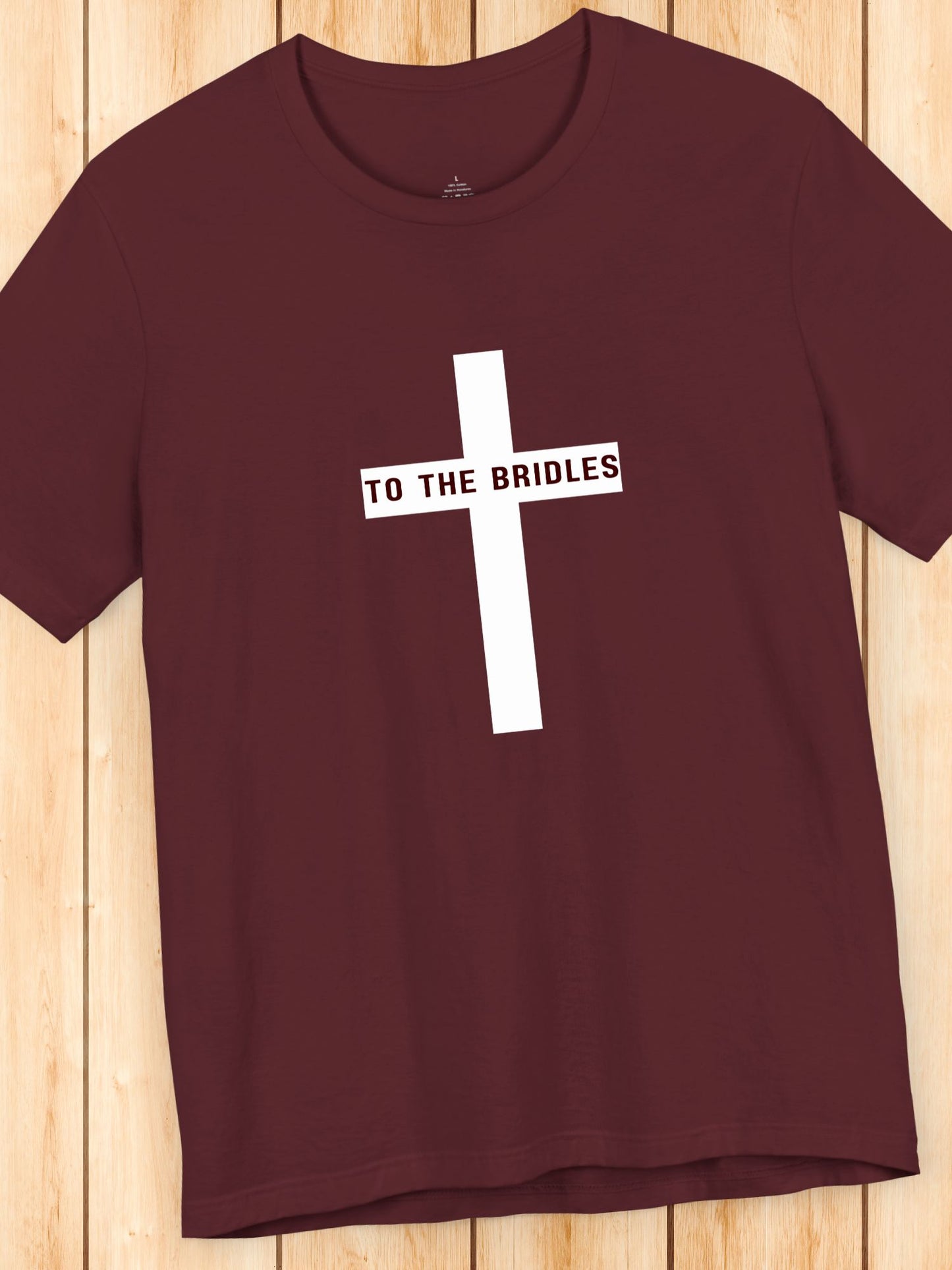 'TO THE BRIDLES' Cross Graphic Unisex T-Shirt, Christian Apparel, REV 14:20 Bible Verse