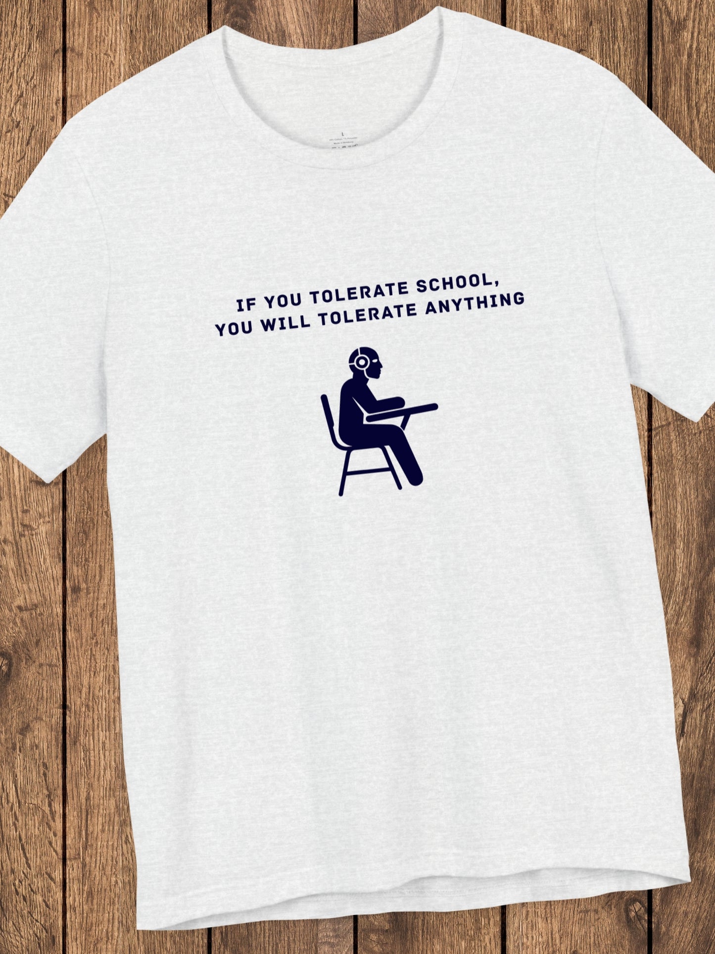'If You Tolerate School, You Will Tolerate Anything' Cyborg Student Graphic Unisex T-Shirt, Anti-School Tee, Freedom Apparel