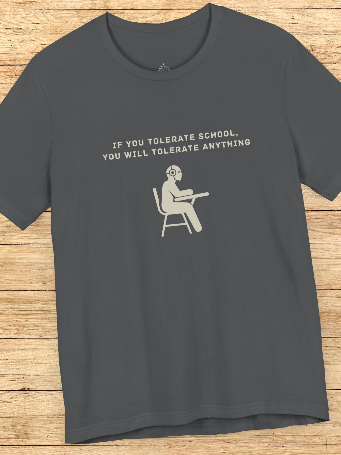 'If You Tolerate School, You Will Tolerate Anything' Cyborg Student Graphic Unisex T-Shirt, Anti-School Tee, Freedom Apparel