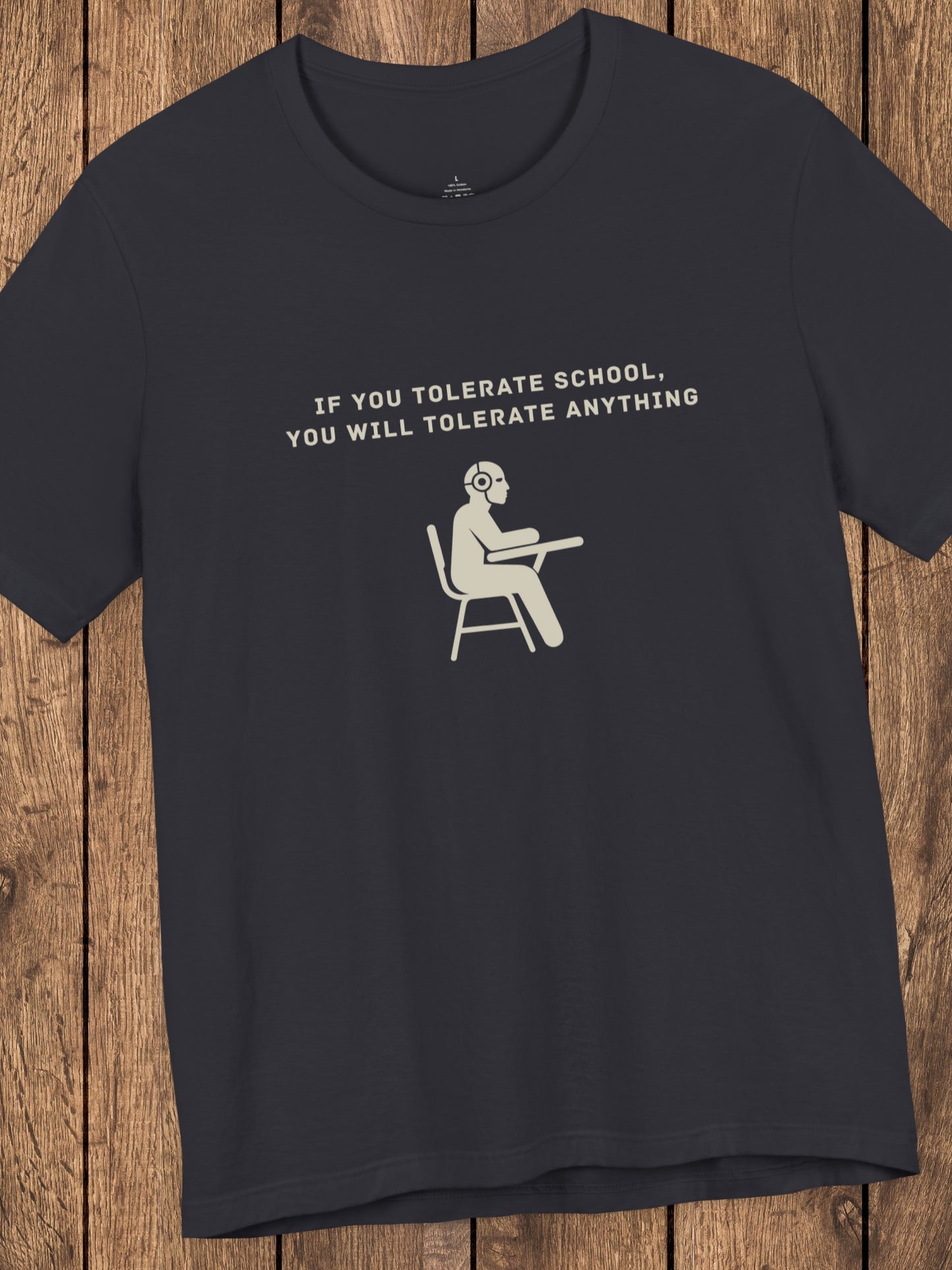 'If You Tolerate School, You Will Tolerate Anything' Cyborg Student Graphic Unisex T-Shirt, Anti-School Tee, Freedom Apparel