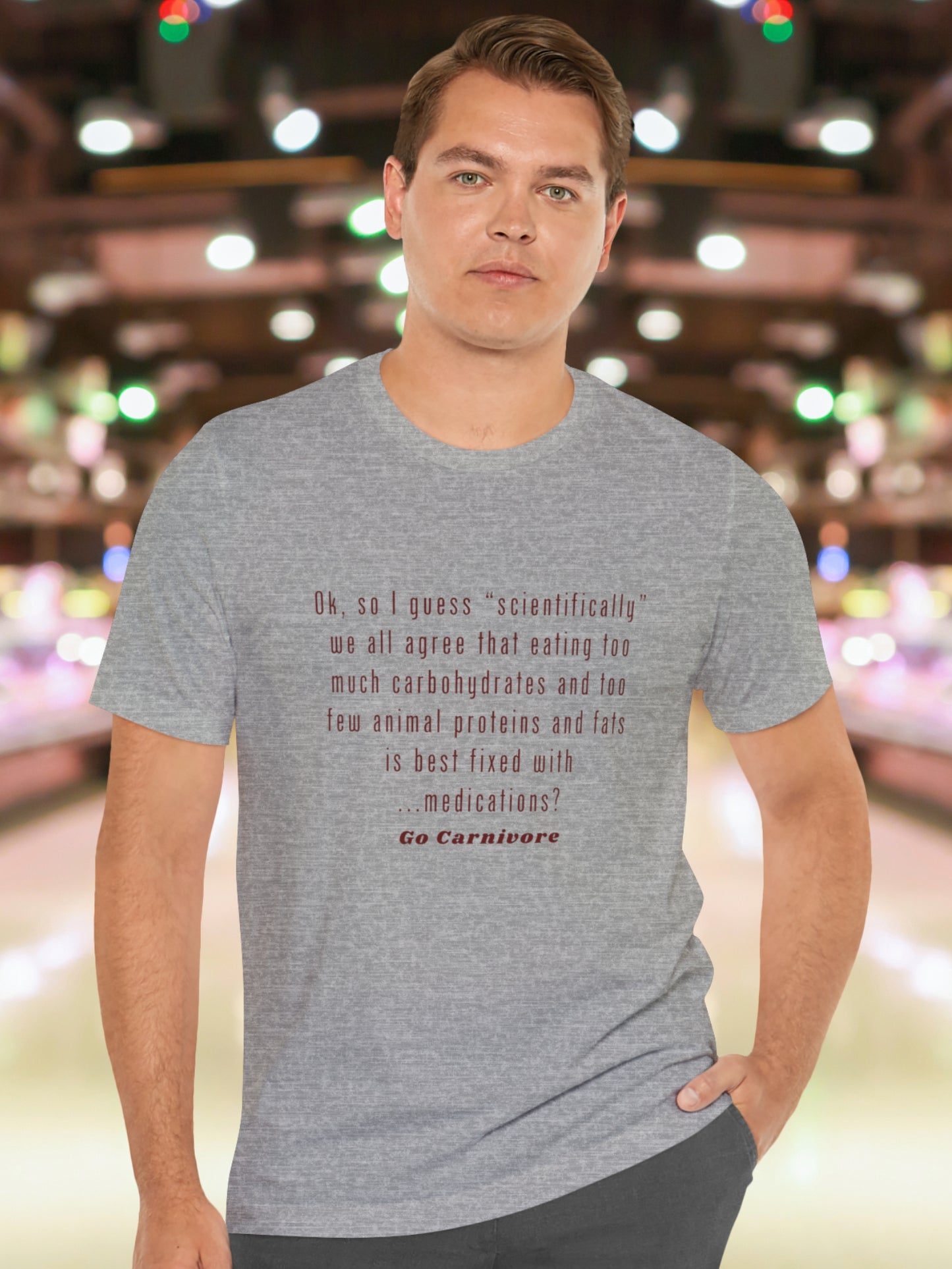 'Ok, so I guess “scientifically” we all agree that eating too much carbohydrates and too few animal proteins and fats is best fixed with ...medications? Go Canivore' Unisex T-Shirt, Carnivore Diet Apparel, Health and Wellness