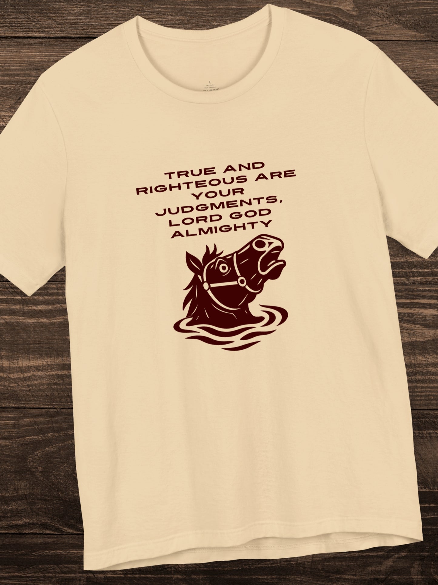 'True and Righteous are Your judgments, Lord God Almighty' Horse Head Graphic Unisex T-Shirt, Christian Apparel,  Lord's Judgments, Biblical