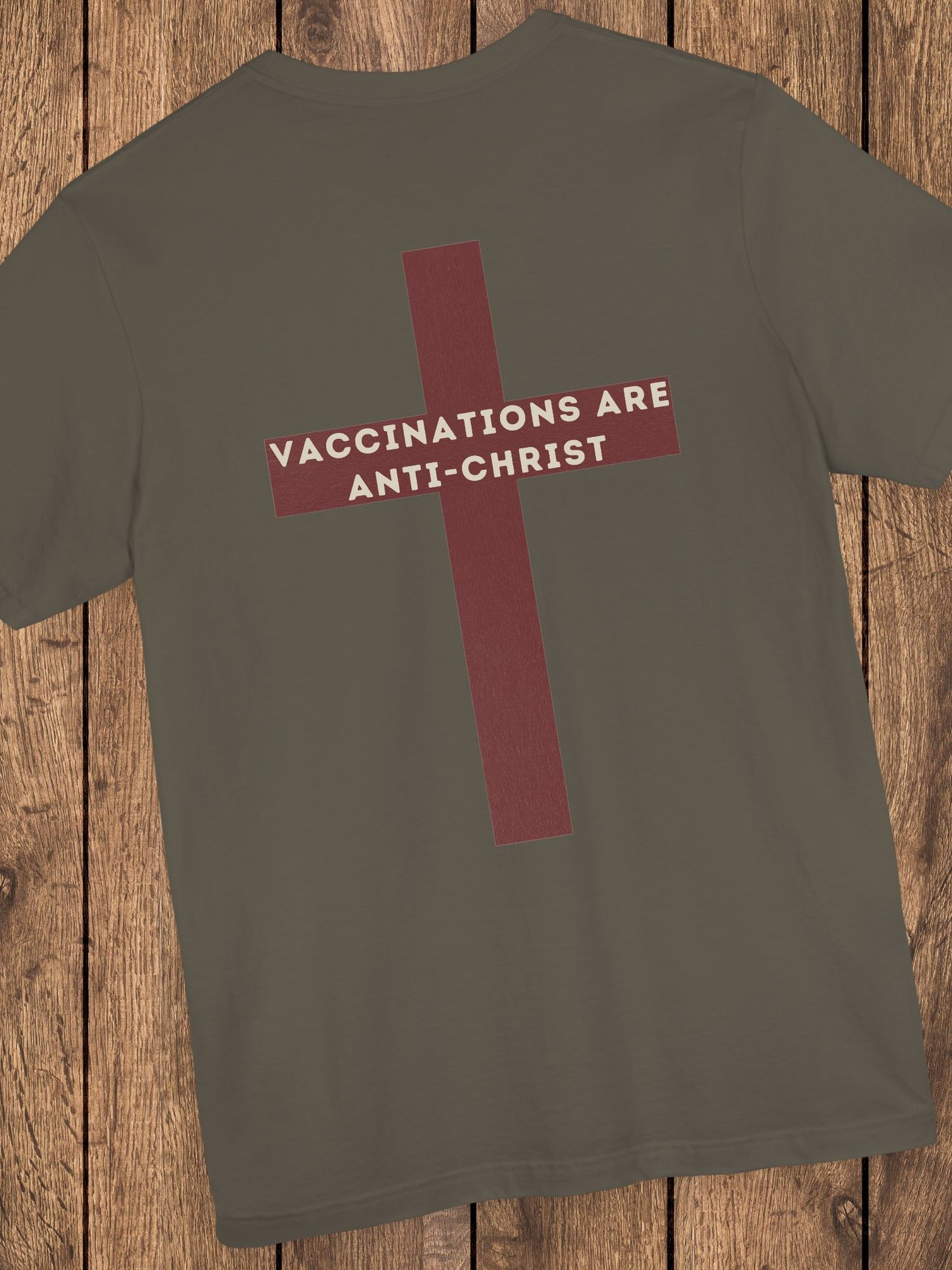 'Vaccinations Are Anti-Christ' Maroon Cross Unisex T-Shirt, Christian Apparel