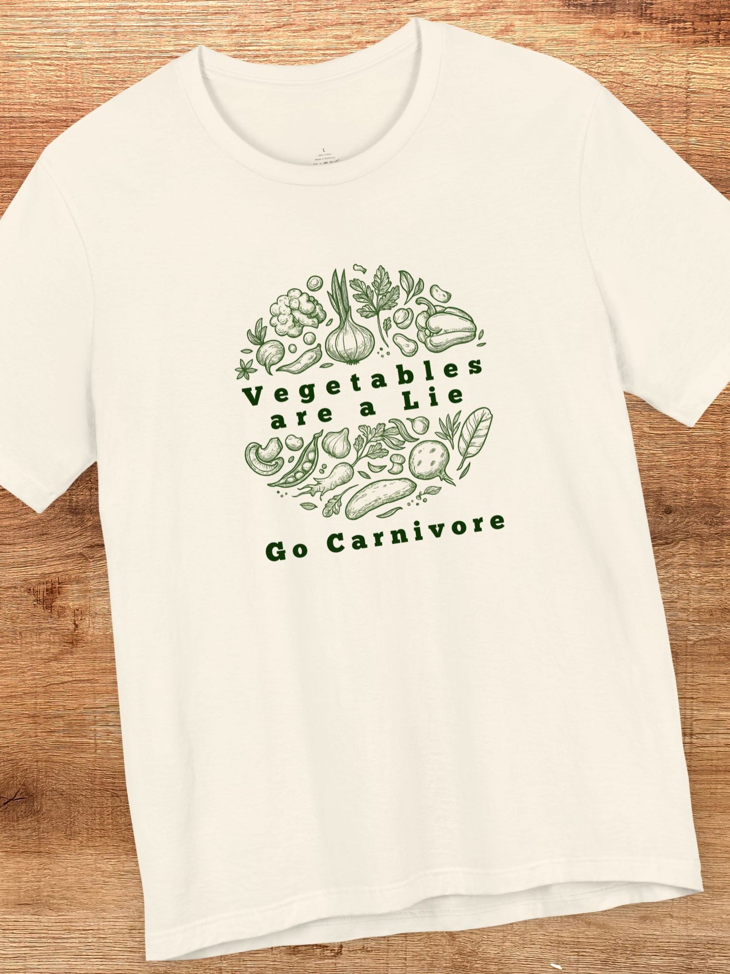 'Vegetables are a Lie, Go Carnivore' Vegetable Graphic Unisex T-Shirt, Carnivore Diet Apparel