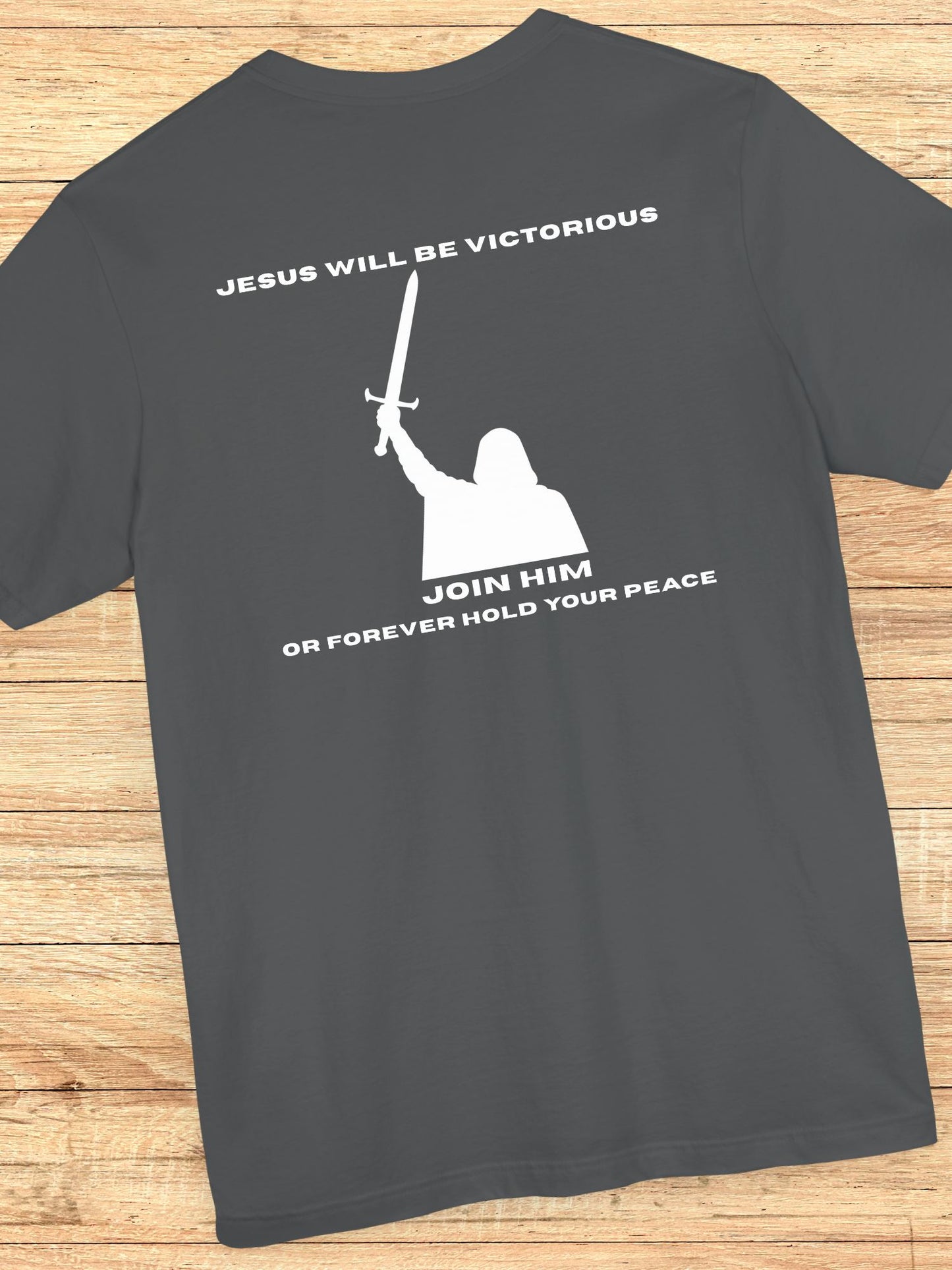 'Jesus Will be Victorious, Join Him, Or Forever Hold Your Peace' Victory Graphic Unisex T-Shirt, Christian Apparel, Jesus Tee