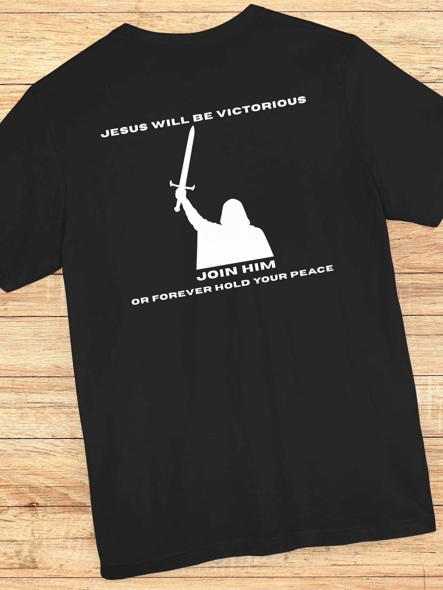 'Jesus Will be Victorious, Join Him, Or Forever Hold Your Peace' Victory Graphic Unisex T-Shirt, Christian Apparel, Jesus Tee