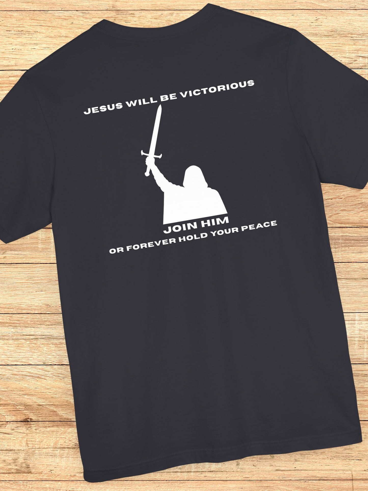 'Jesus Will be Victorious, Join Him, Or Forever Hold Your Peace' Victory Graphic Unisex T-Shirt, Christian Apparel, Jesus Tee