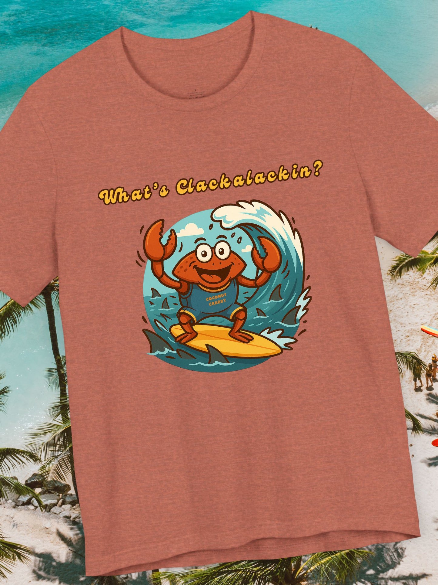 'What's Clackalackin?' Surfing Crab Unisex T-Shirt, Funny Short Sleeve Shirt for Beach Lovers, Summer Vibes, Surfing Outfit, Vacation Wear, Coconut Crabby Tee