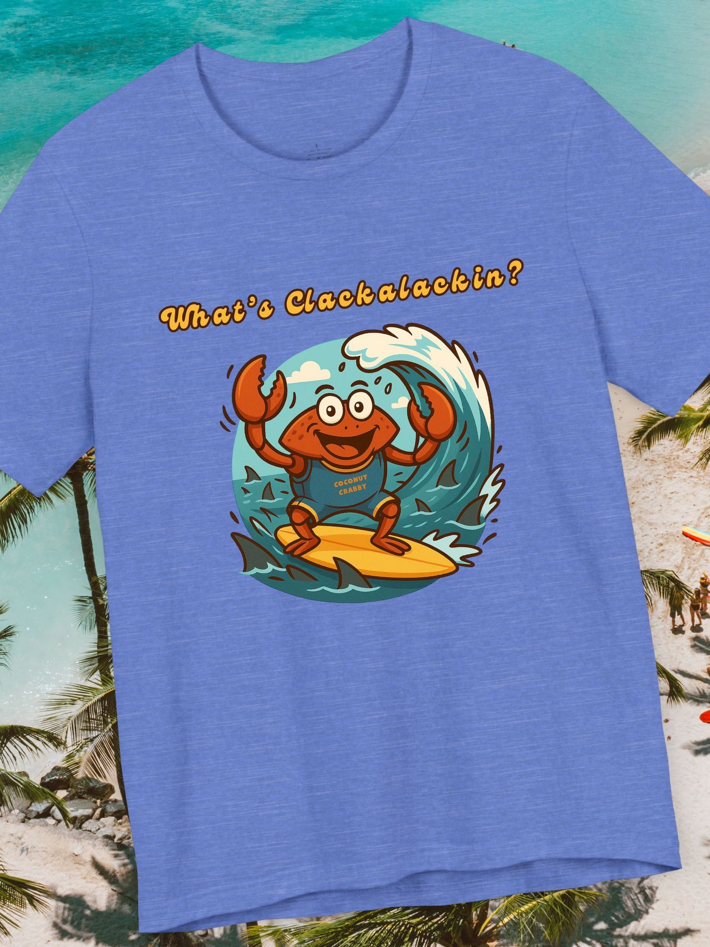 'What's Clackalackin?' Surfing Crab Unisex T-Shirt, Funny Short Sleeve Shirt for Beach Lovers, Summer Vibes, Surfing Outfit, Vacation Wear, Coconut Crabby Tee