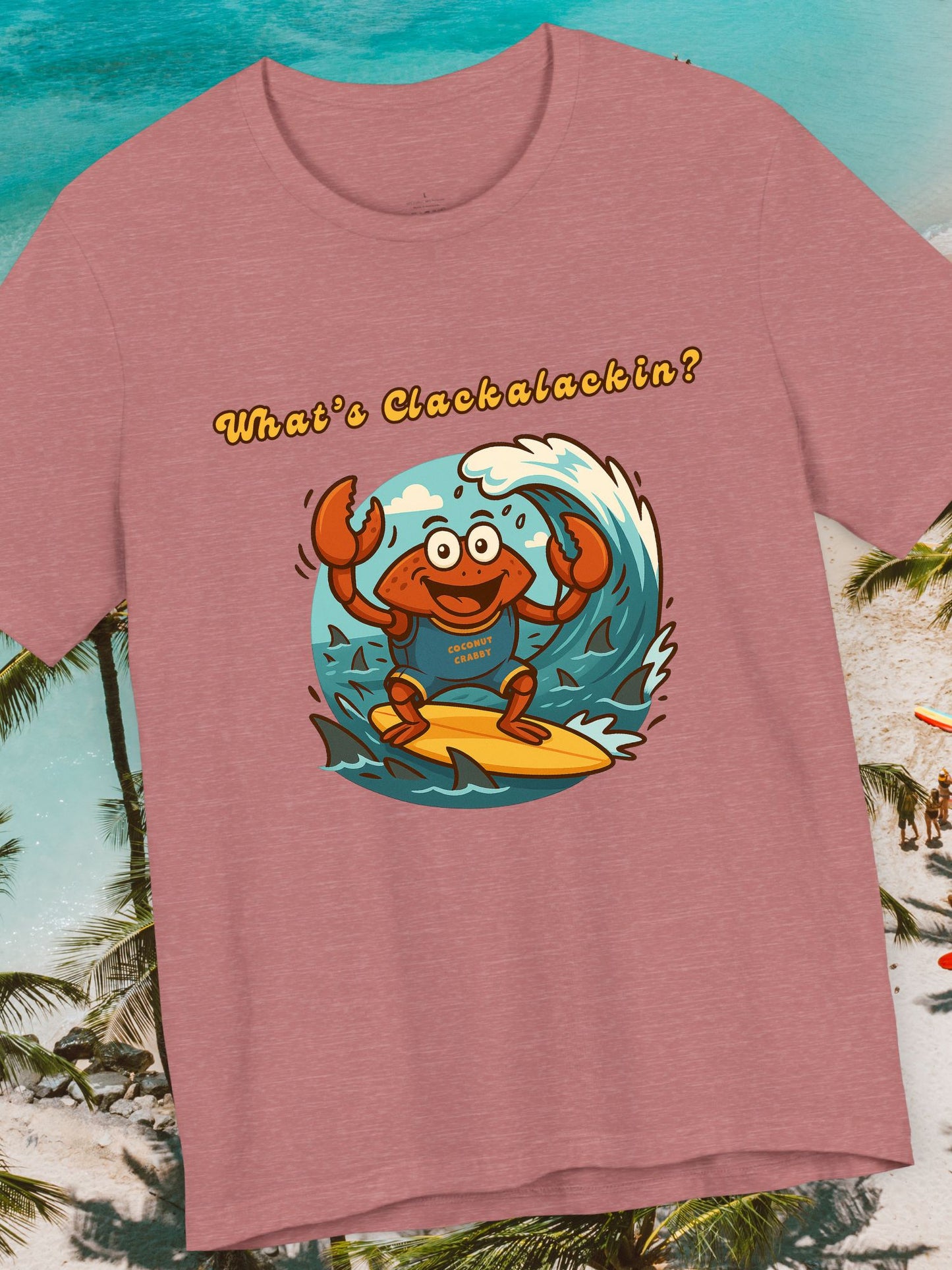 'What's Clackalackin?' Surfing Crab Unisex T-Shirt, Funny Short Sleeve Shirt for Beach Lovers, Summer Vibes, Surfing Outfit, Vacation Wear, Coconut Crabby Tee