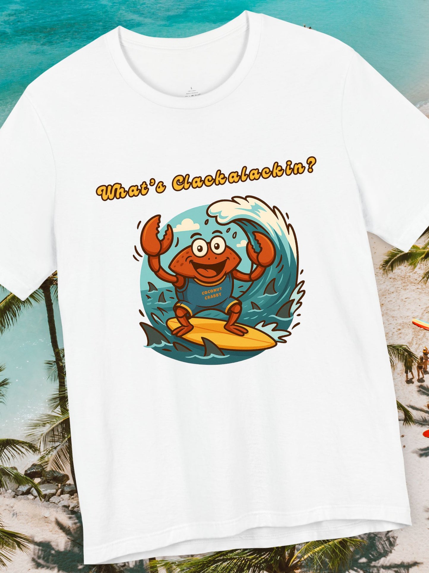 'What's Clackalackin?' Surfing Crab Unisex T-Shirt, Funny Short Sleeve Shirt for Beach Lovers, Summer Vibes, Surfing Outfit, Vacation Wear, Coconut Crabby Tee