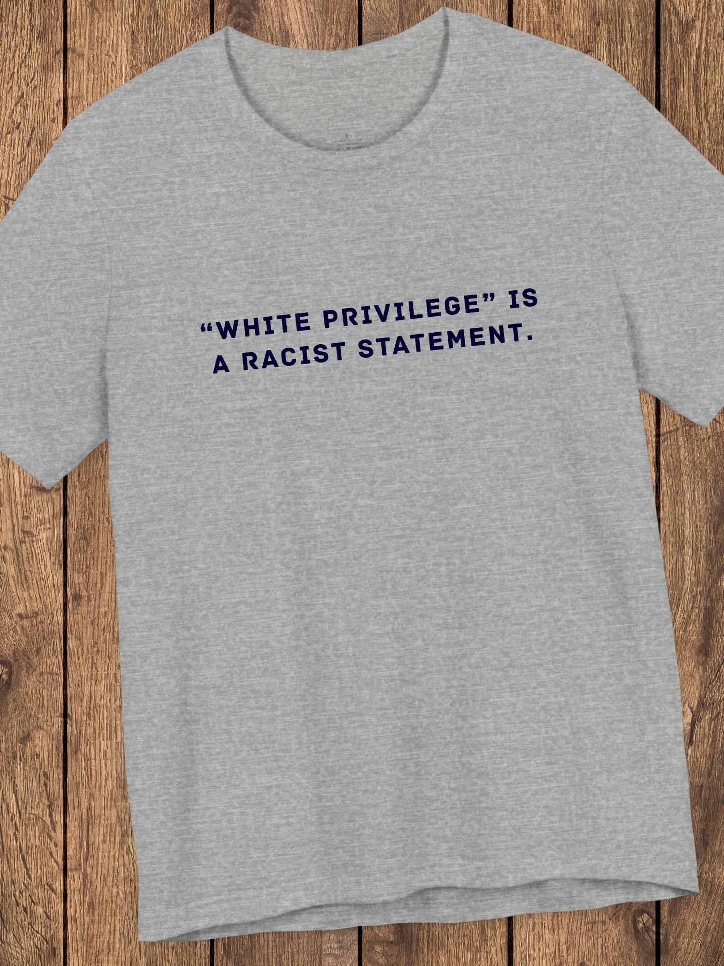 '"White Privilege" Is a Racist Statement' Unisex T-Shirt