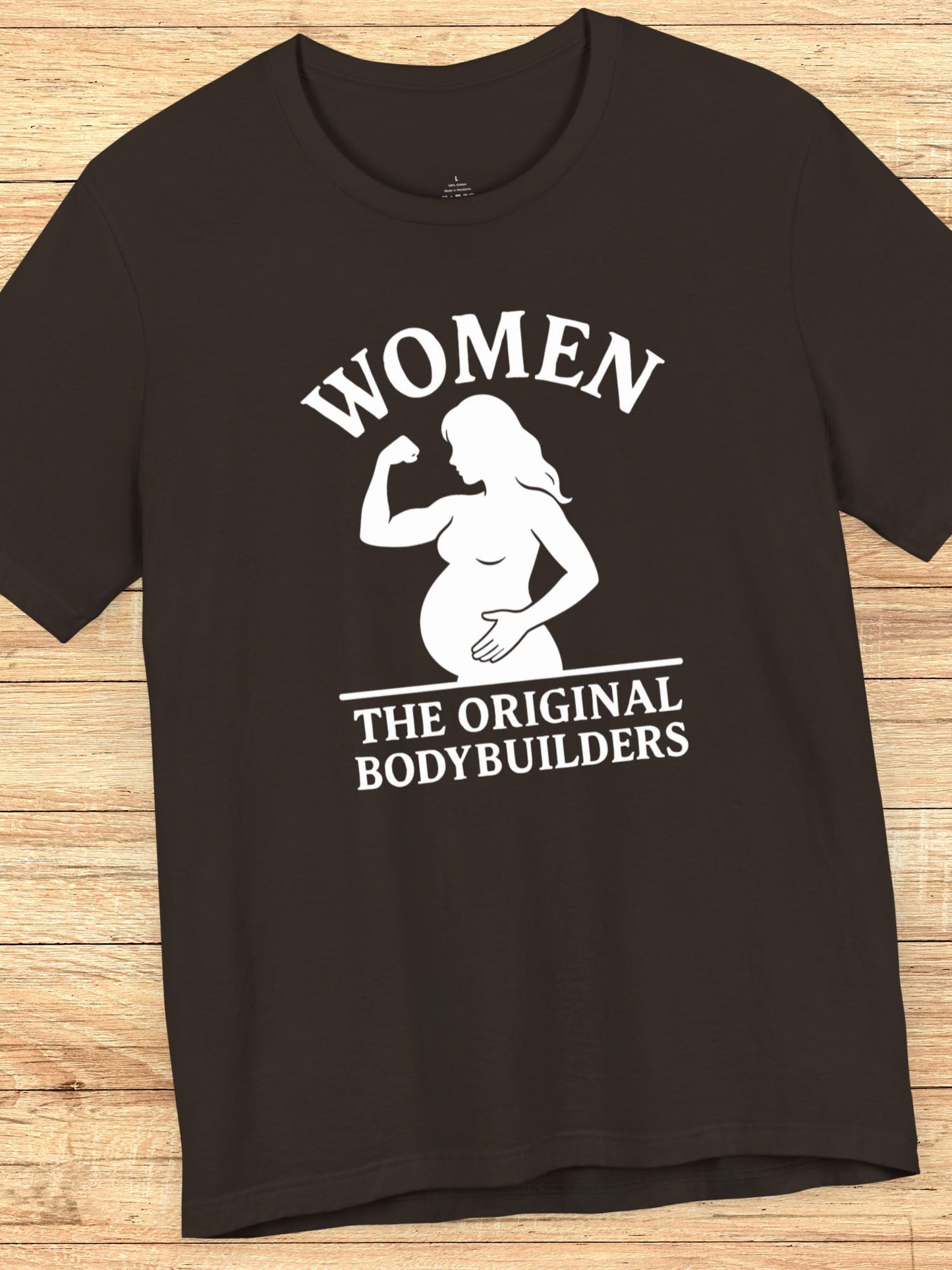'Women, The Original Bodybuilders' Pregnant Woman Flexing Graphic Unisex T-Shirt, Pregnant Women's Apparel, Strong Women's Tee