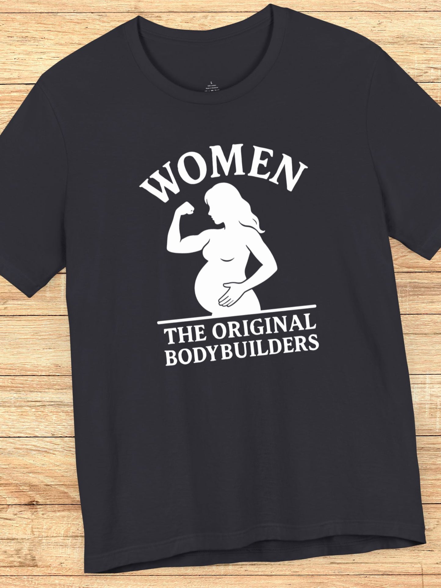 'Women, The Original Bodybuilders' Pregnant Woman Flexing Graphic Unisex T-Shirt, Pregnant Women's Apparel, Strong Women's Tee