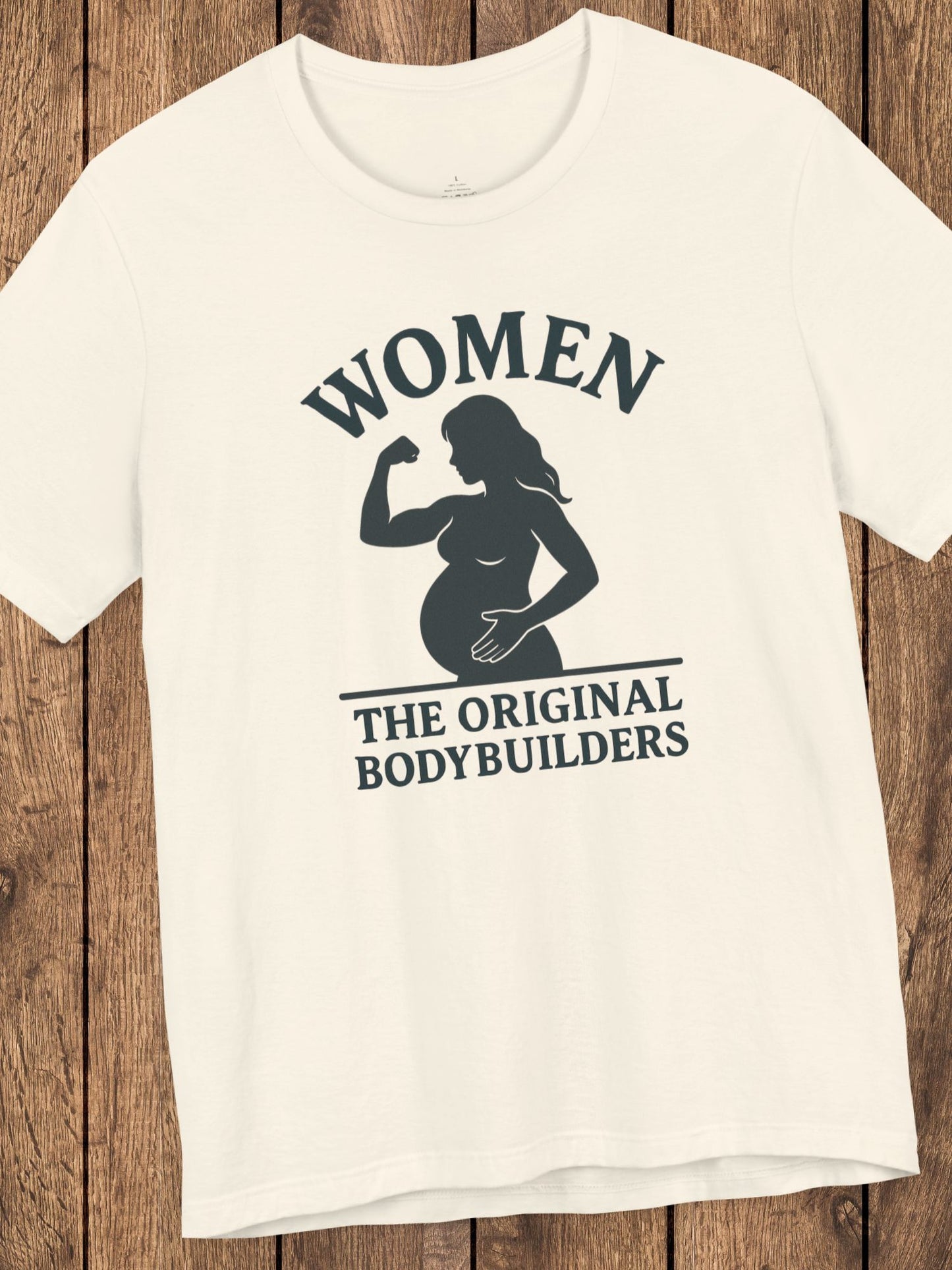 'Women, The Original Bodybuilders' Pregnant Woman Flexing Graphic Unisex T-Shirt, Pregnant Women's Apparel, Strong Women's Tee
