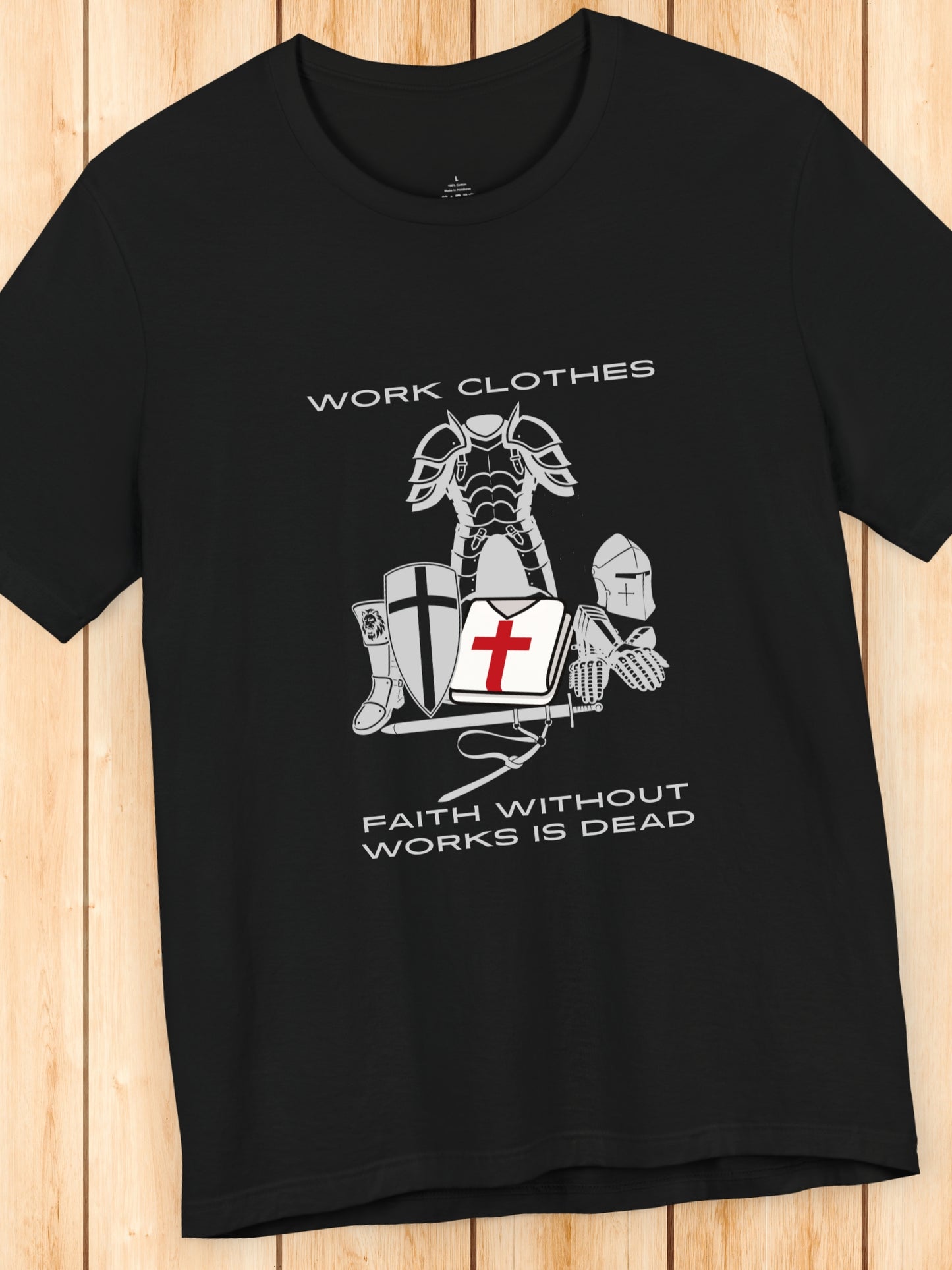 'Work Clothes, Faith without Works is Dead' Knights Armour Graphic Unisex T-Shirt, Christian Apparel, Faith and Works Tee, Crusader