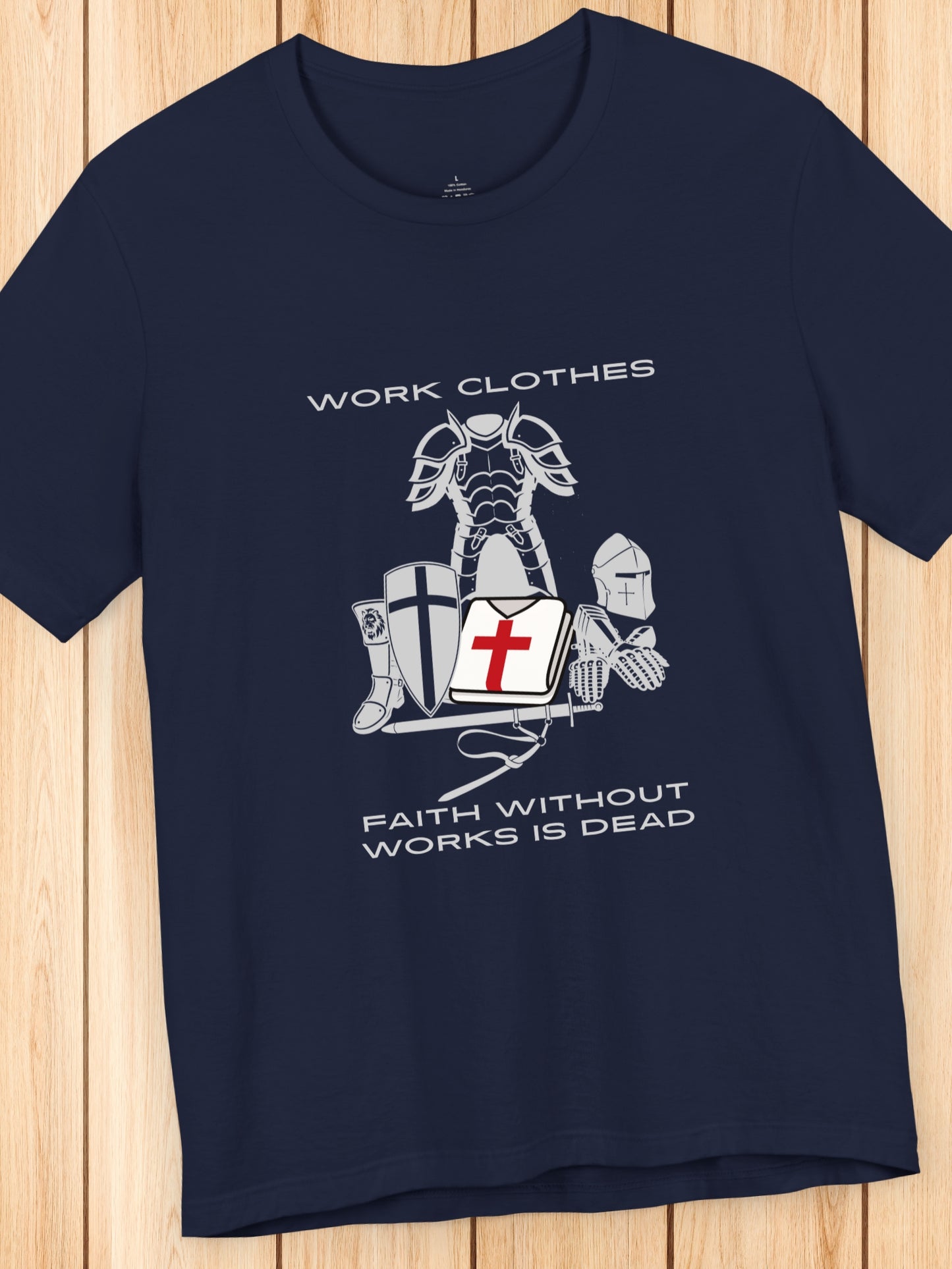 'Work Clothes, Faith without Works is Dead' Knights Armour Graphic Unisex T-Shirt, Christian Apparel, Faith and Works Tee, Crusader