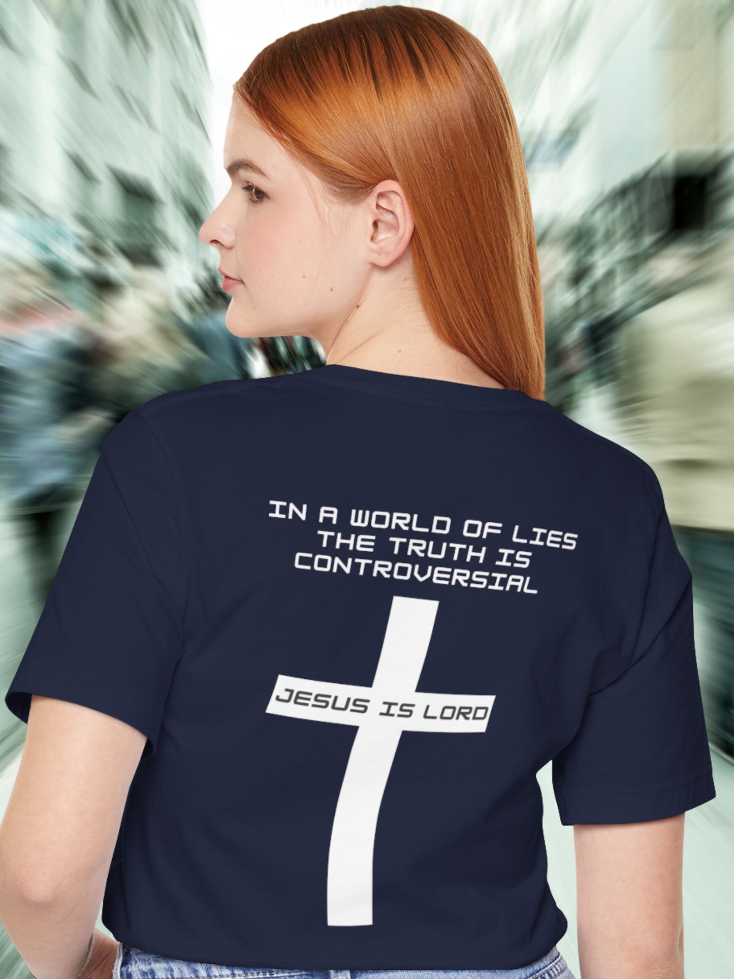 'In a world of lies The Truth is controversial, Jesus is Lord' Back Version Unisex T-Shirt, Christian Apparel, Jesus Tee