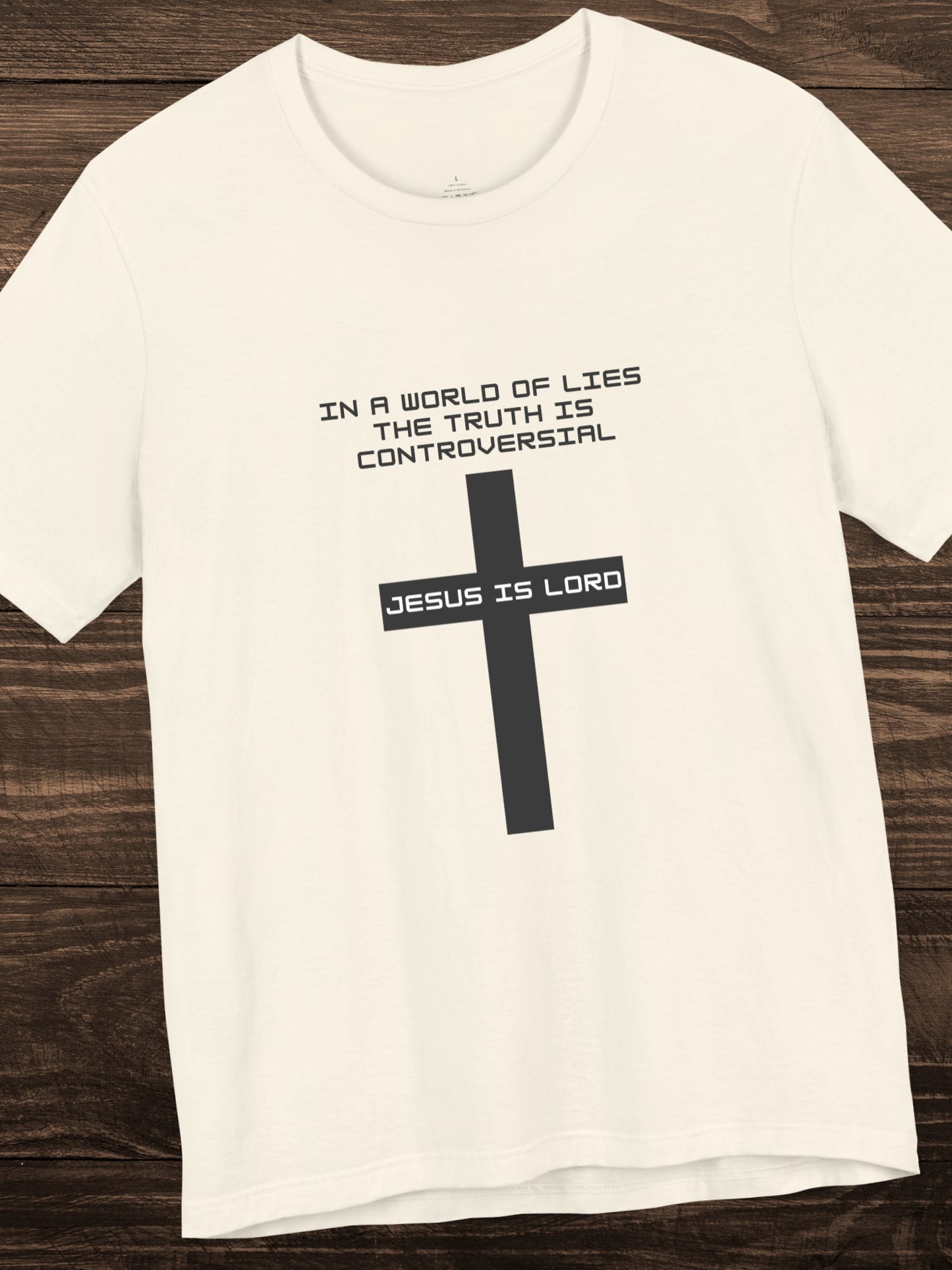 'In a world of lies The Truth is controversial, Jesus is Lord' Cross Graphic Unisex T-Shirt, Christian Apparel, Jesus Tee
