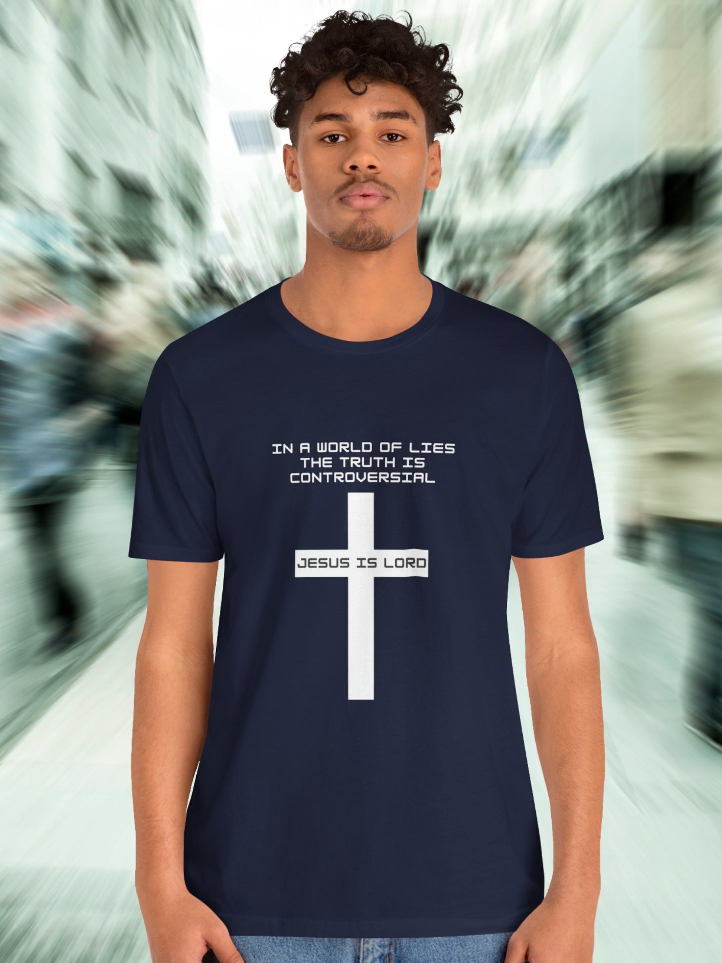 'In a world of lies The Truth is controversial, Jesus is Lord' Cross Graphic Unisex T-Shirt, Christian Apparel, Jesus Tee