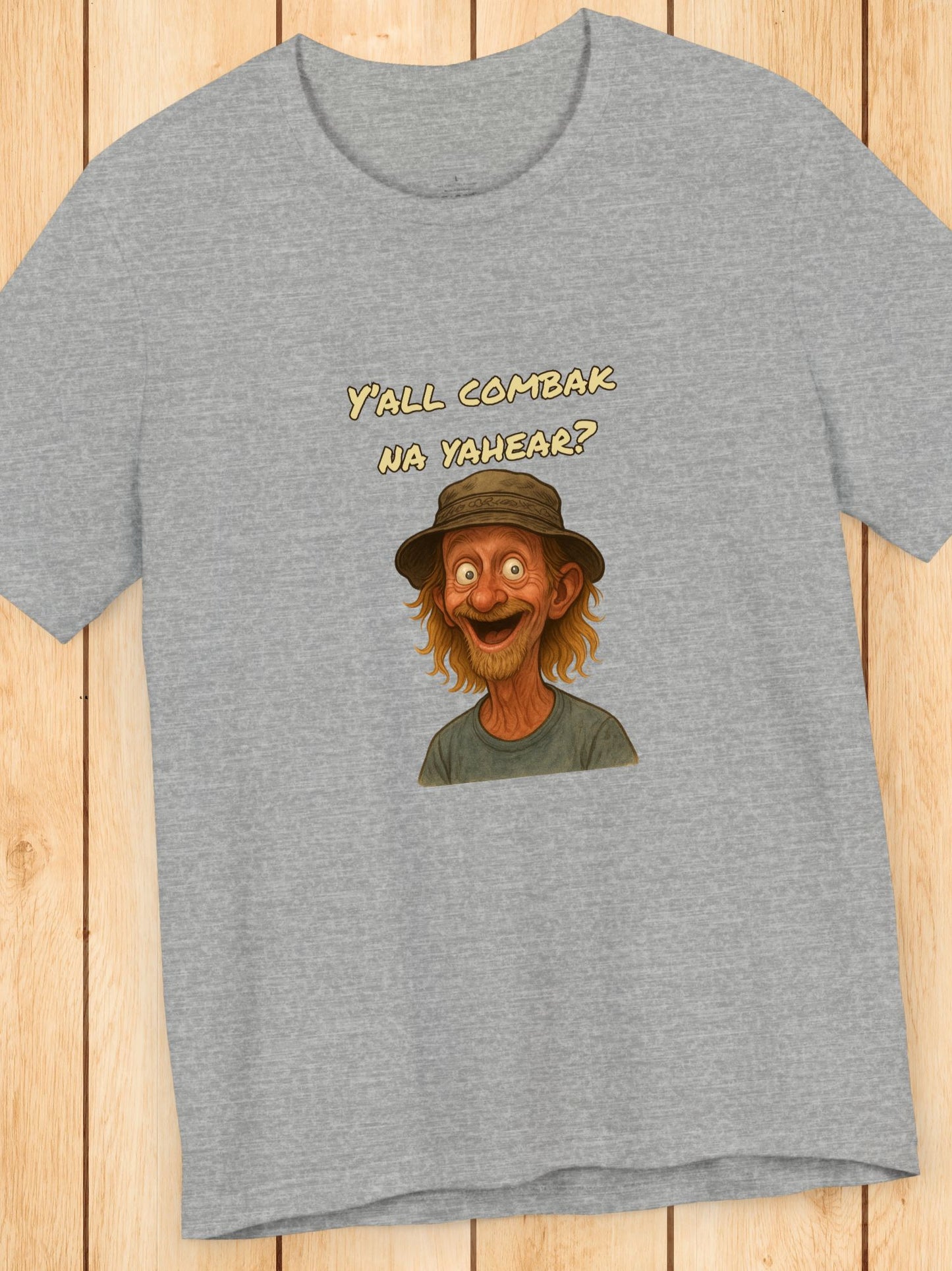 'Y'all Comback Na Yahear?' Unisex T-Shirt, Gift for Friends, Southern Humor Apparel