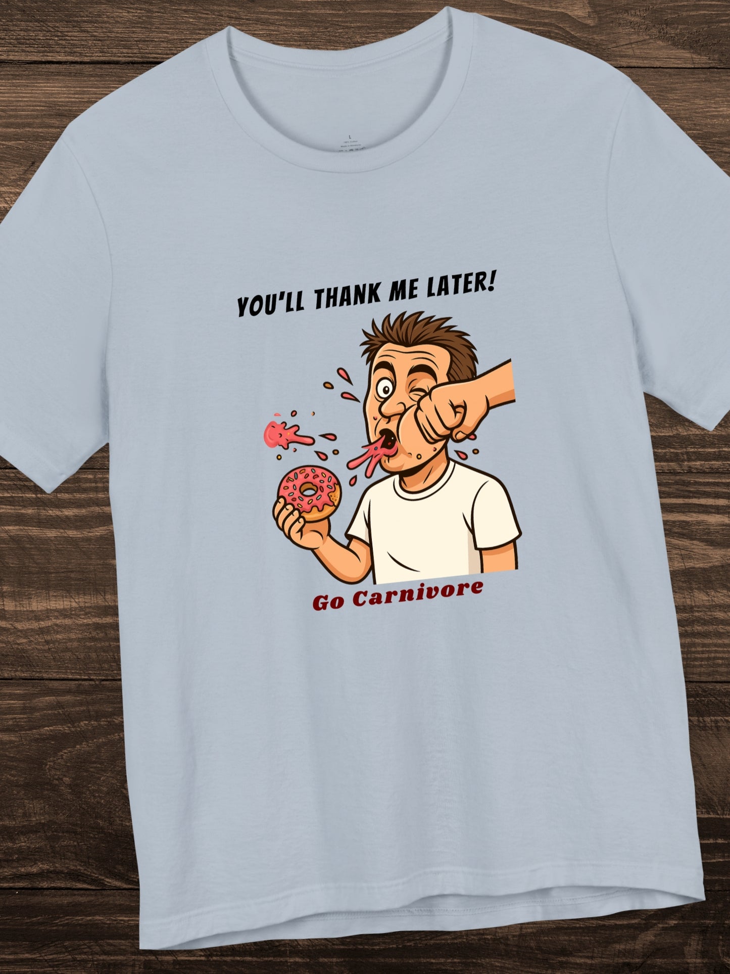 'You'll Thank Me Later! Go Carnivore' Guy Punched in the Face While Eating a Donut Graphic Unisex T-Shirt, Humorous Carnivore Diet Apparel, Health and Wellness