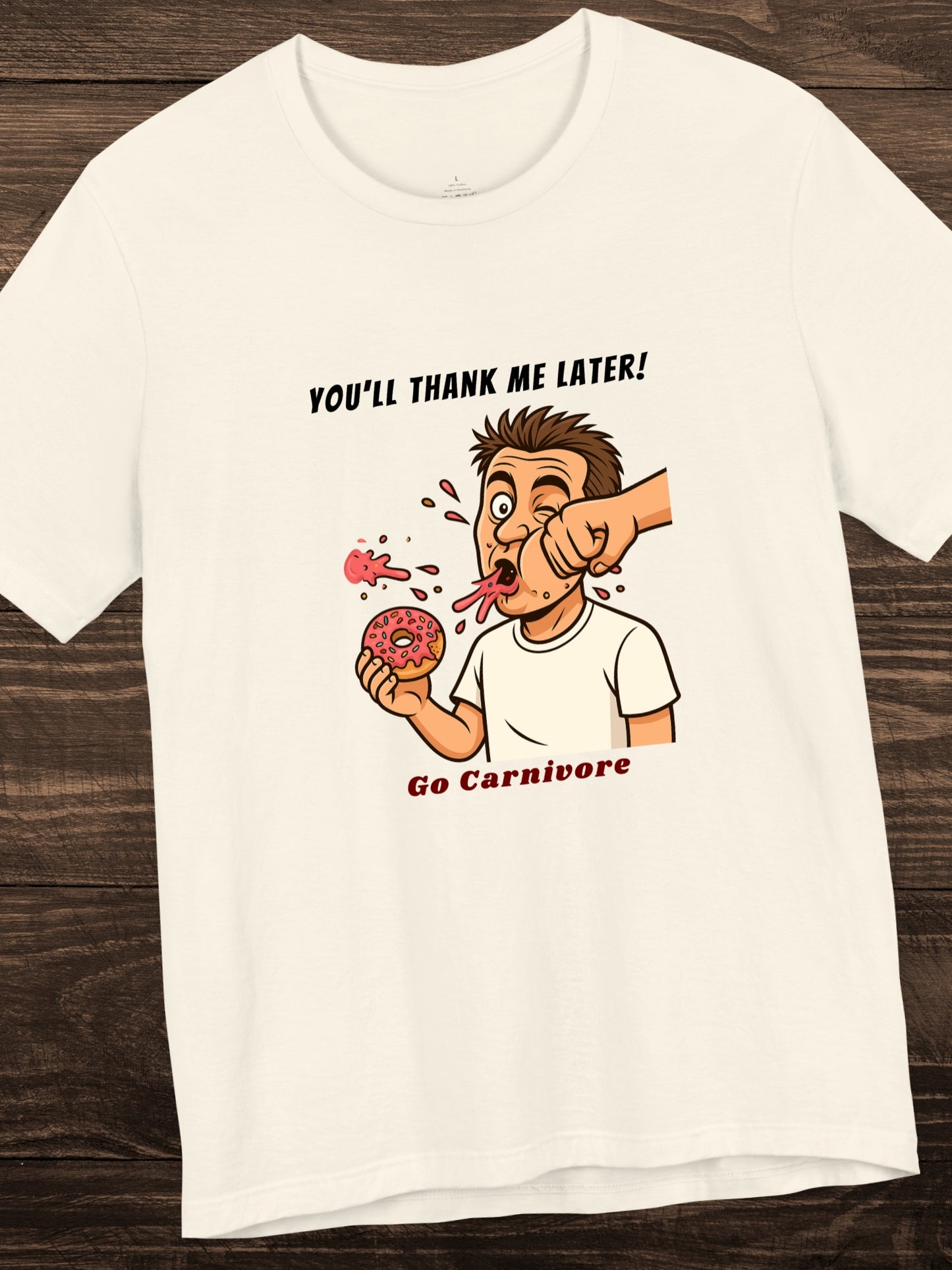 'You'll Thank Me Later! Go Carnivore' Guy Punched in the Face While Eating a Donut Graphic Unisex T-Shirt, Humorous Carnivore Diet Apparel, Health and Wellness